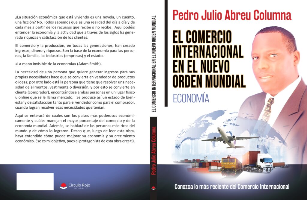 EL COMERCIO INTERNACIONAL EN EL NUEVO ORDEN MUNDIAL "ECONOMÍA" AUTOR: PEDRO JULIO ABREU COLUMNA.